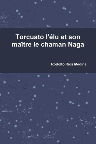 rios-medina-rodolfo-torcuato-l-elu-et-son-maitre-le-chaman-naga_0