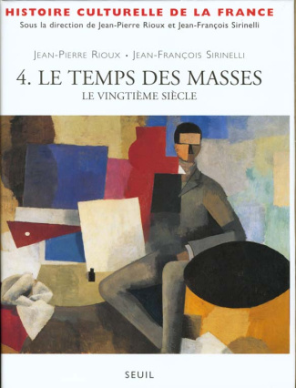 rioux-jean-pierre-3b-sirinelli-jean-francois-histoire-culturelle-de-la-france-tome-4-le-temps-des-masses-le-vingtieme-siecle_0