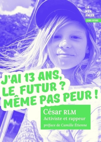 rlm-cesar-j-ai-13-ans-meme-pas-peur-du-futur_0