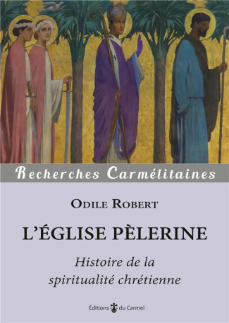 robert-odile-l-eglise-pelerine-histoire-de-la-spiritualite-chretienne_0