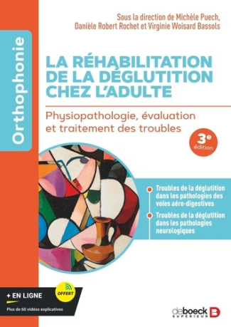 robert-rochet-daniele-woisard-bassols-virginie-la-rehabilitation-de-la-deglutition-chez-l-adulte-physiopathologie-evaluation-et-traitement-des-tr_0