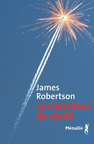 robertson-james-3b-schwaller-celine-le-chercheur-de-verite_0