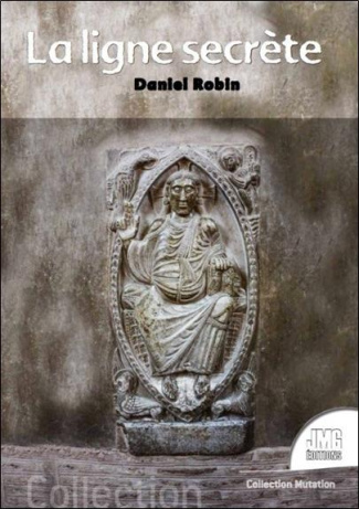 robin-daniel-la-lignee-secrete-et-la-transmission-du-depot-sacre-les-origines-celestes-de-l-humanite_0
