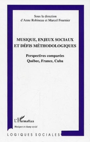 robineau-anne-musique-enjeux-sociaux-et-defis-methodologiques-perspectives-comparees-quebec-france-cuba_0