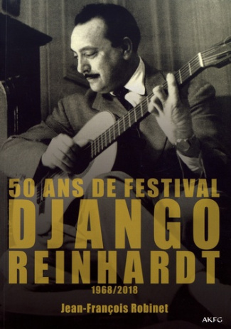 robinet-jean-francois-3b-reinhardt-david-3b-dutronc-50-ans-de-festival-django-reinhardt-1968-2018_0