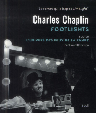robinson-david-3b-burdeau-marie-mathilde-charlie-chaplin-footlights-suivi-de-l-univers-des-feux-de-la-rampe_0