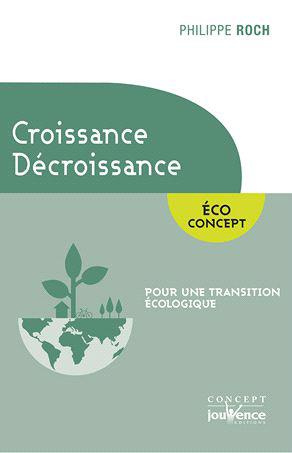 roch-philippe-croissance-decroissance-pour-une-transition-ecologique_0