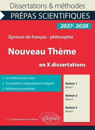 rochefort-guillouet-sophie-le-nouveau-theme-en-x-dissertations-prepas-scientifiques-francais-philosophie-concours-2027-2028_0