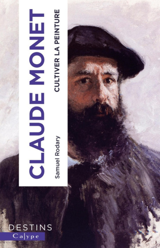 rodary-samuel-claude-monet-cultiver-la-peinture_0