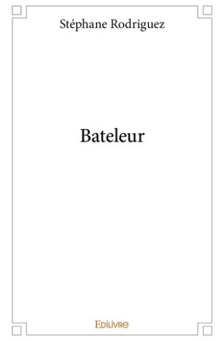 rodriguez-stephane-bateleur-tome-1_0