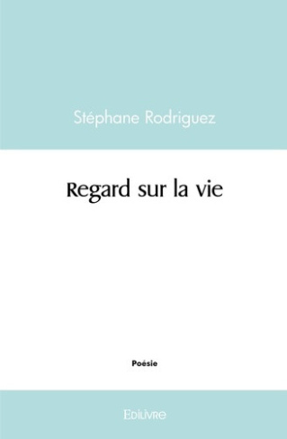 rodriguez-stephane-regard-sur-la-vie_0