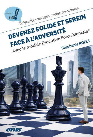 roels-stephanie-devenez-solide-et-serein-face-a-l-adversite-avec-le-modele-executive-force-mentaler_0