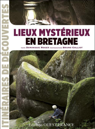 roger-dominique-3b-colliot-bruno-lieux-mysterieux-en-bretagne_0