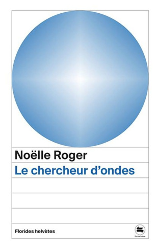 roger-noelle-le-chercheur-d-ondes_0