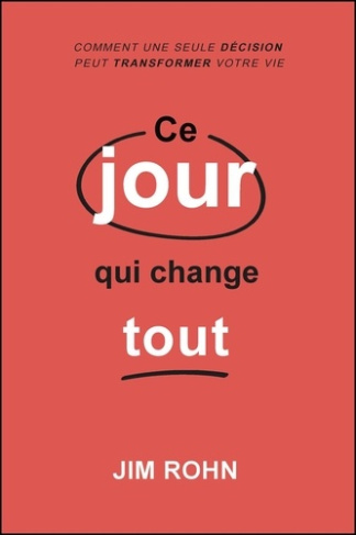 rohn-jim-ce-jour-qui-change-tout_0