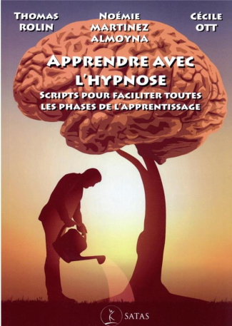 rolin-thomas-3b-martinez-almoyna-noemie-3b-ott-cecil-apprendre-avec-l-hypnose-scripts-pour-faciliter-toutes-les-phases-de-l-apprentissage_0