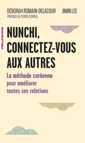 romain-delacour-deborah-lee-jimin-nunchi-connectez-vous-aux-autres-la-methode-coreenne-pour-ameliorer-toutes-ses-relations_0
