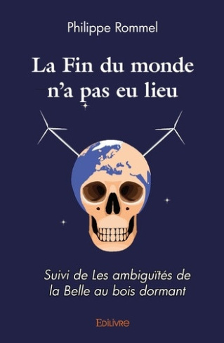 rommel-philippe-la-fin-du-monde-n-a-pas-eu-lieu-suivi-de-les-ambiguites-de-la-belle-au-bois-dormant_0