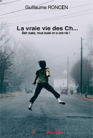roncen-guillaume-la-vraie-vie-des-ch-bah-ouais-nous-aussi-on-a-une-vie_0