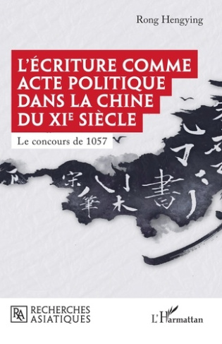 rong-hengying-l-ecriture-comme-acte-politique-dans-la-chine-du-xie-siecle-le-concours-de-1057_0