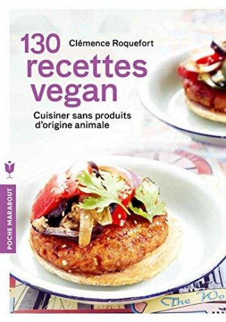 roquefort-clemence-130-recettes-vegan-cuisiner-sans-produits-d-origine-animale-pour-concilier-sante-equilibre-et-ethi_0