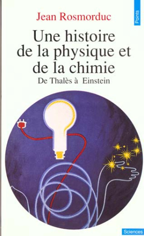 rosmorduc-jean-une-histoire-de-la-physique-et-de-la-chimie-de-thales-a-einstein_0
