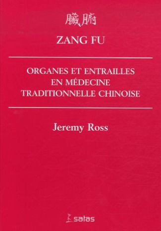 ross-jeremy-zang-fu-organes-et-entrailles-en-medecine-traditionnelle-chinoise_0