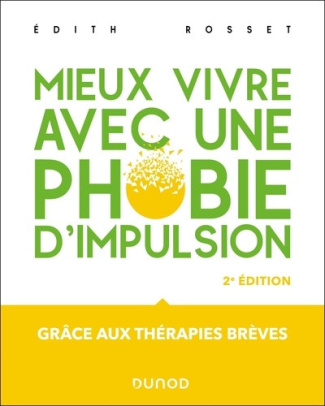 rosset-edith-mieux-vivre-avec-une-phobie-d-impulsion-2ed-grace-aux-therapies-breves_0