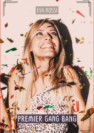 rossi-eva-premier-gang-bang-histoires-erotiques-tabou-pour-adultes_0