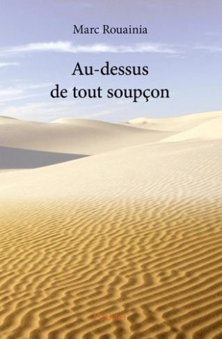 rouainia-marc-au-dessus-de-tout-soupcon_0