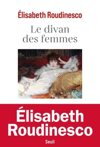 roudinesco-elisabeth-le-divan-des-femmes_0