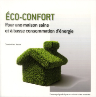 roulet-claude-alain-eco-confort-pour-une-maison-saine-et-a-basse-consommation-d-energie_0