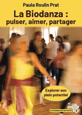 roulin-prat-paula-la-biodanza-pulser-aimer-partager-explorer-son-plein-potentiel_0