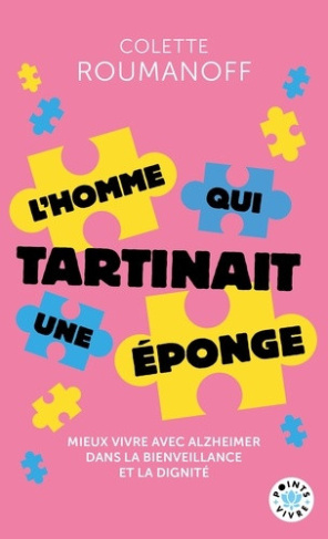 roumanoff-colette-l-homme-qui-tartinait-une-eponge-mieux-vivre-avec-alzheimer-dans-la-bienveillance-et-la-dignite_0