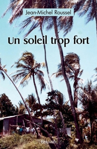 roussel-jean-michel-un-soleil-trop-fort_0