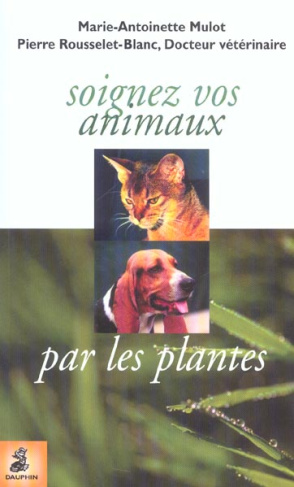rousselet-blanc-pierre-3b-mulot-marie-antoinette-soignez-vos-animaux-par-les-plantes_0
