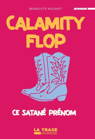 rousset-benedicte-calamity-flop-1-ce-satane-prenom-ce-satane-prenom_0