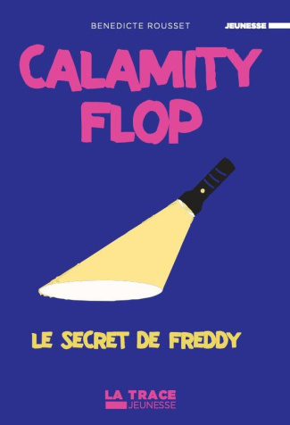 rousset-benedicte-calamity-flop-2-le-secret-de-freddy-le-secret-de-freddy_0
