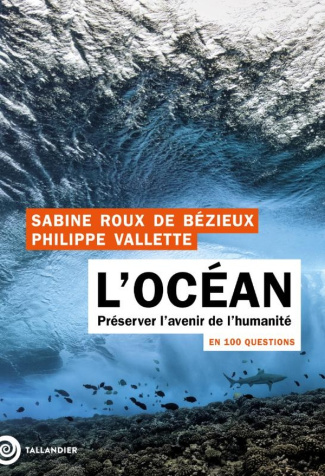 roux-de-bezieux-l-ocean-en-100-questions-preserver-lavenir-de-lhumanite_0
