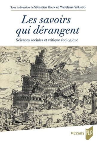 roux-sallustio-les-savoirs-qui-derangent-sciences-sociales-et-critique-ecologique_0