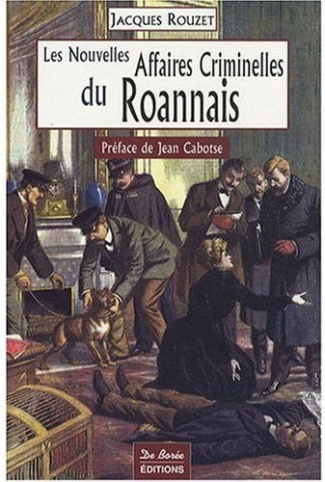 rouzet-jacques-les-grandes-affaires-criminelles-du-roannais_0