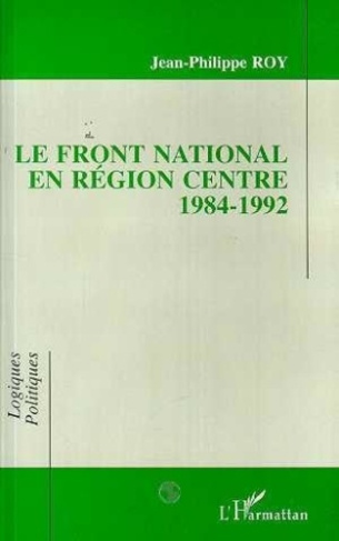 roy-j-p-le-front-national-en-region-centre-1984-1992_0