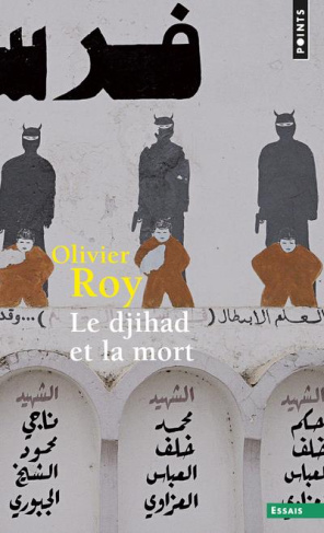 roy-olivier-le-djihad-et-la-mort_0