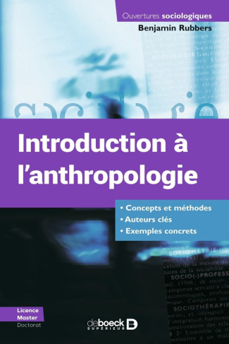 rubbers-benjamin-introduction-a-l-anthropologie-theories-classiques-et-contemporaines-grands-auteurs-cles-d-inte_0