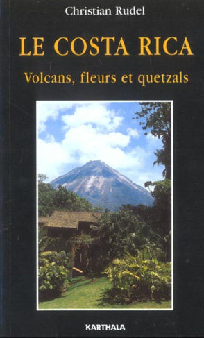 rudel-christian-le-costa-rica-volcans-fleurs-et-quetzals_0