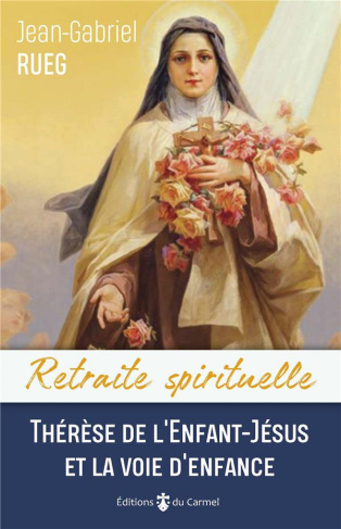 rueg-jean-gabriel-la-petite-voie-de-theree-de-l-enfant-jesus_0