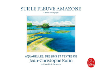 rufin-jean-christophe-sur-le-fleuve-amazone-edition-illustree_0