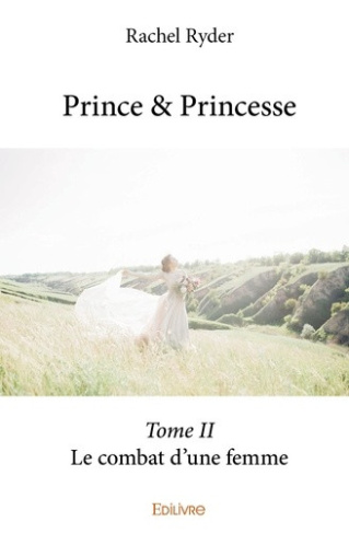 ryder-rachel-prince-princesse-tome-2-le-combat-d-une-femme_0