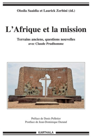 saaidia-oissila-zerbini-laurick-pelletier-deni-l-afrique-et-la-mission-terrains-anciens-questions-nouvelles-avec-claude-prudhomme_0