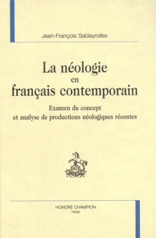 sablayrolles-j-f-la-neologie-en-francais-contemporain-examen-du-concept-et-analyse-de-productions-neologiques-recen_0